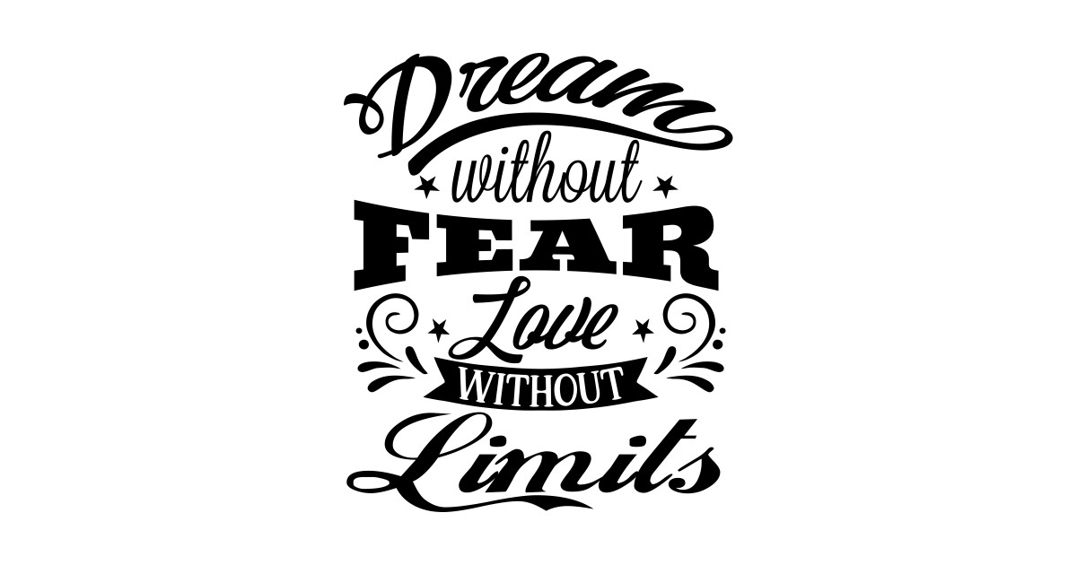 Download Dream without fear love without limits - Most Popular ...