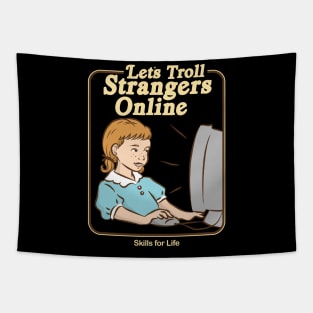 Let's Troll Strangers Online Tapestry