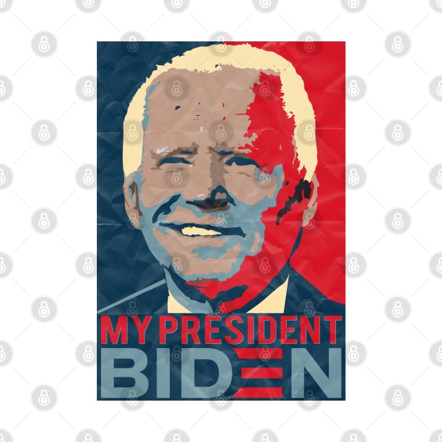 My President Biden by MZeeDesigns