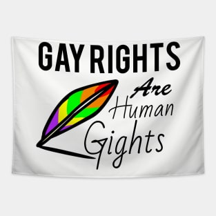 Gay rights are human gights Tapestry