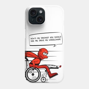 How's my driving? Phone Case