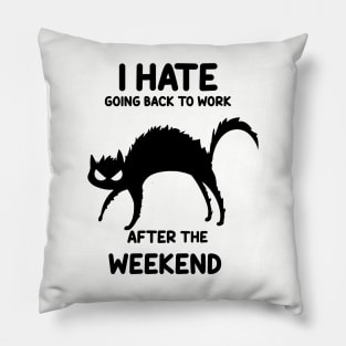 Hate  work Pillow