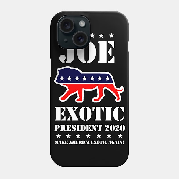 VOTE JOE EXOTIC PRESIDENT 2020 Phone Case by thedeuce