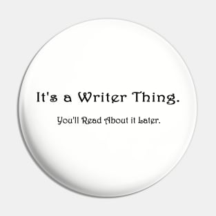 It's a Writer Thing Pin