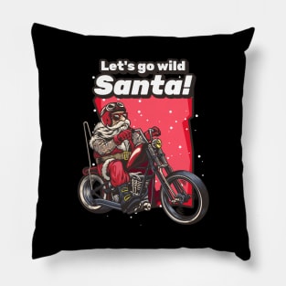 Let's go wild Santa! Pillow