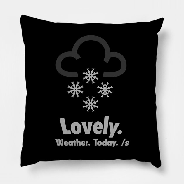 Sarcastic Weather Pillow by bestart