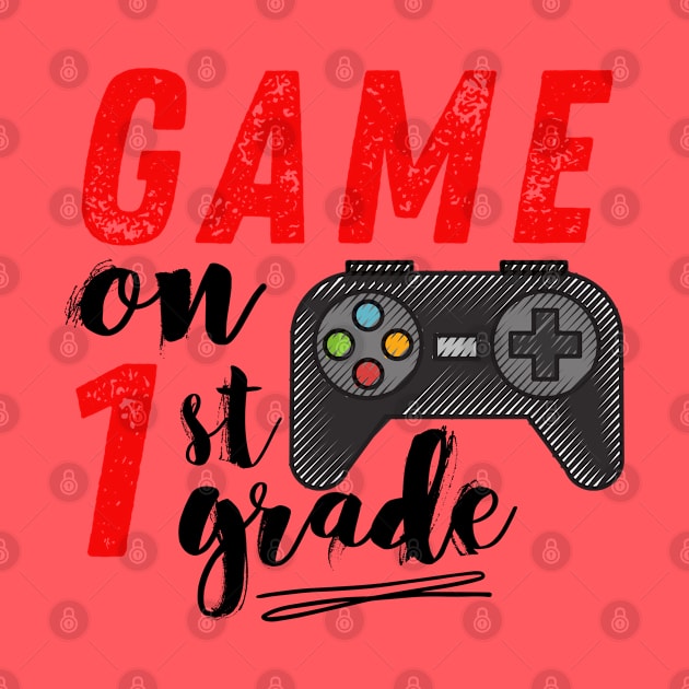 Game On 1st Grade Back to School by MalibuSun