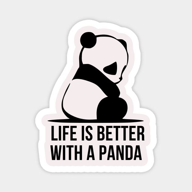 LIFE IS BETTER WITH A PANDA Magnet by Fnaxshirt