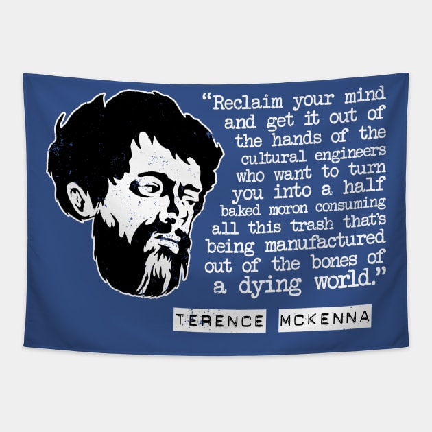 Terence McKenna "Reclaim Your Mind" Quote Tapestry by CultureClashClothing