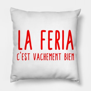 Feria vachement bien Pillow