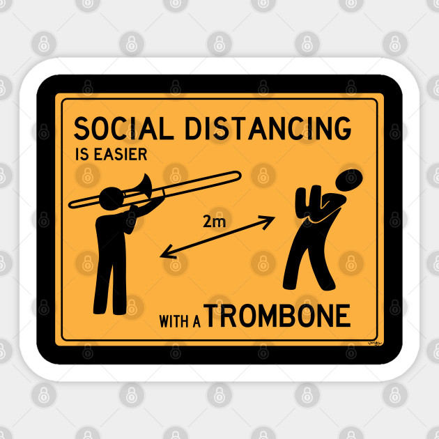 Socially Distant Trombone - Trombone - Sticker