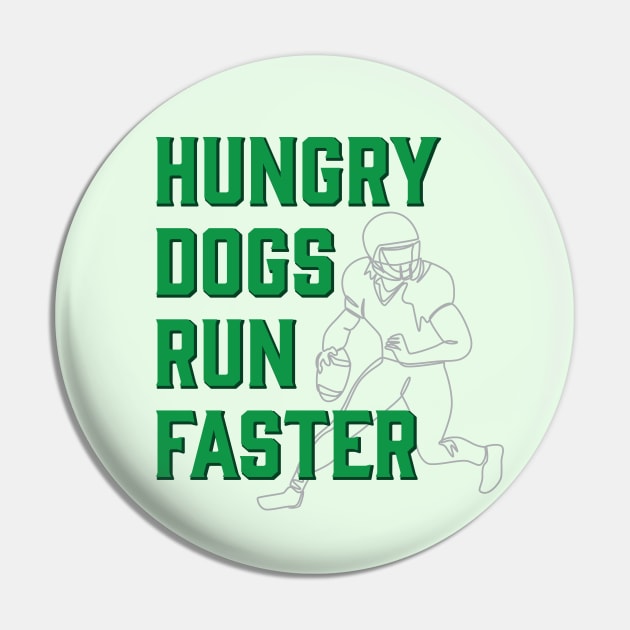 Hungry Dogs Run Faster Philadelphia Sports Quote Pin by sentinelsupplyco