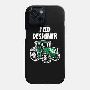 Landwirt Geschenk FELDDESIGNER Traktor Trecker Phone Case