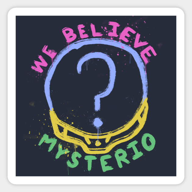 We Believe Mysterio - Spider Man - Sticker