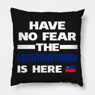 Liechtensteiner Is Here Liechtenstein Pillow