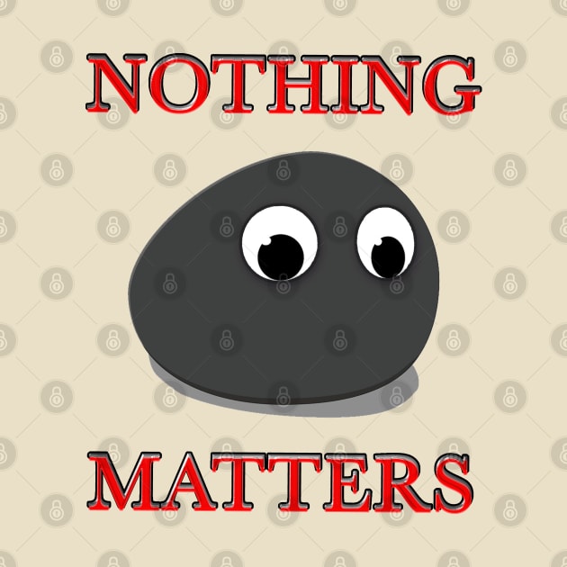 NOTHING MATTERS MULTIVERSE ROCK by LAVA-ROMA-NOVA