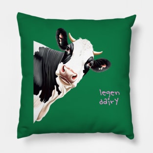 Legen Dairy Pun Cartoon Style Legendary Cow Pillow