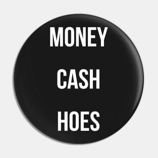 Money Cash Hoes Pin