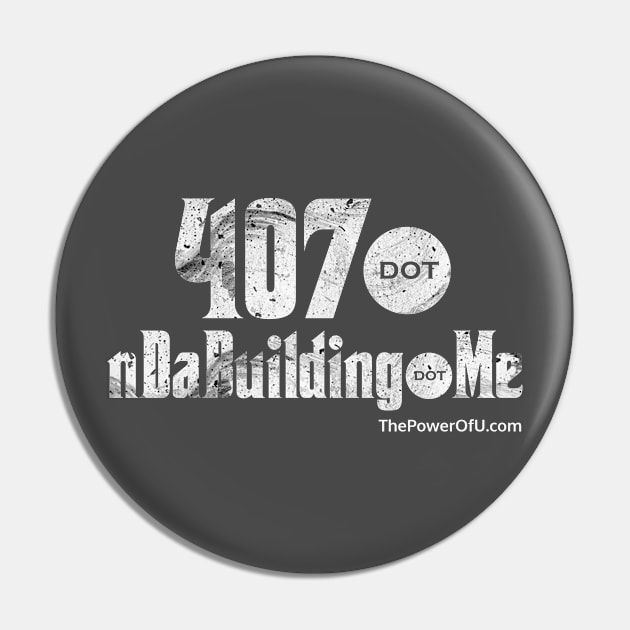 407 dot nDaBuilding dot Me Pin by ThePowerOfU