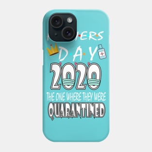 father's Day 2020 The One We were in Quarantine Phone Case