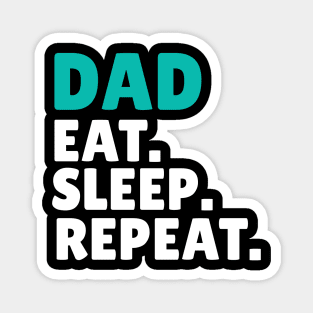 Dad Eat Sleep Repeat Magnet