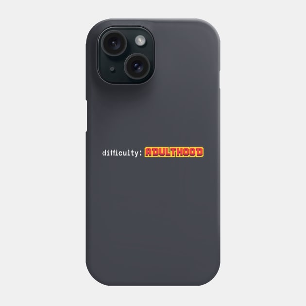 Difficulty Adulthood in black Phone Case by cilukba.lab