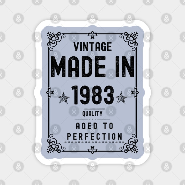 Vintage Made in 1983 Quality Aged to Perfection Magnet by Xtian Dela ✅