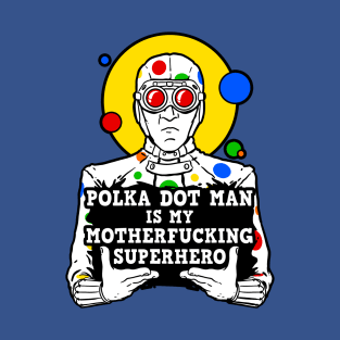 My Superhero Dirty T-Shirt