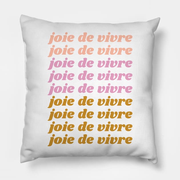joie de vivre - French Quote About Enjoying Life Pillow by ApricotBirch