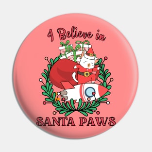 I BELIEVE IN SANTA PAWS Pin