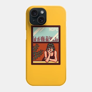 Nope Phone Case