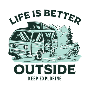 outdoor shirt | life is better outside T-Shirt