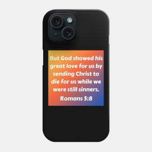 Bible Verse Romans 5:8 Phone Case