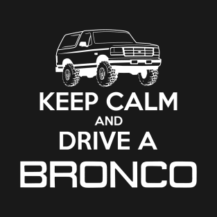 Keep Calm Bronco T-Shirt