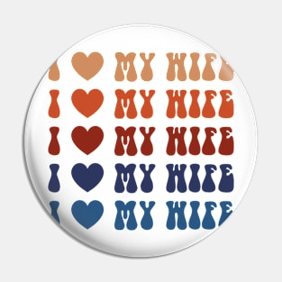 I Love My Wife Pin