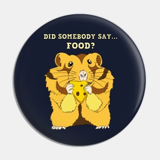 HAMSTER DID SOMEBODY SAY FOOD CHEESE MOUSE KIDS Pin