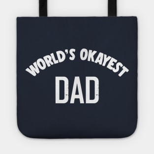 World's Okayest Dad - Humorous Dad Gift Idea Tote