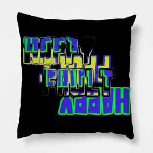 Happy Fault Pillow