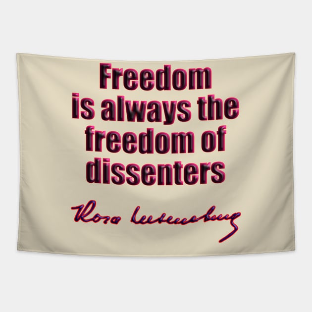 Rosa Luxemburg freedom Tapestry by GePadeSign