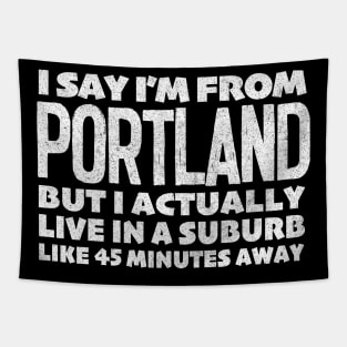 I Say I'm From Portland ... Humorous Typography Statement Design Tapestry