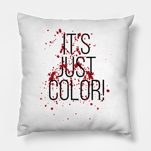 It's just Color! Pillow