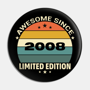 Awesome Since 2008 Pin