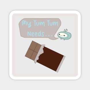 My Tum Tum Needs: Chocolate Magnet