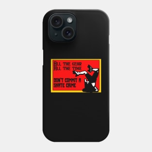 all the gear all the time skate patch Phone Case