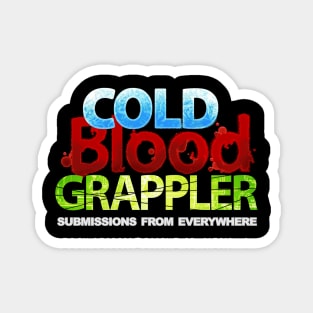 Cold Blood Grappler - Submission hunter Magnet