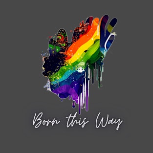 Born This Way T-Shirt