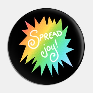 Spread Joy! (Rainbow Starburst Design) Pin