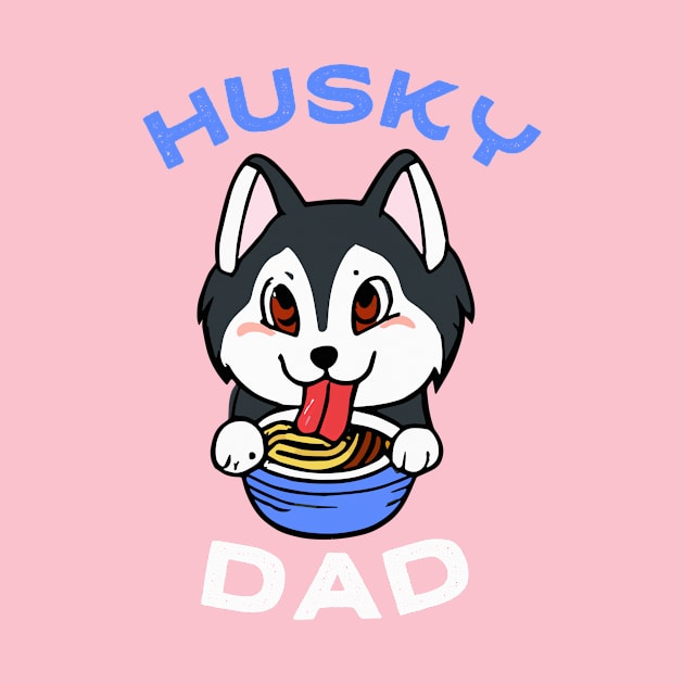 Husky Dad Ramen Dog Owner Retro Dog Father by BetterManufaktur