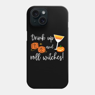 Funny Bunco Drink Up and Roll Witches Halloween Phone Case