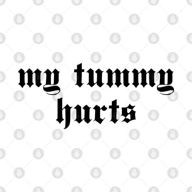 My Tummy Hurts - Oddly Specific, Meme, Ironic, Cursed by SpaceDogLaika